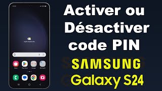 Comment activer ou désactiver le code PIN de verrouillage sur Samsung Galaxy S24  🔒 [upl. by Enerak]