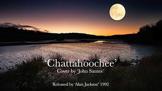 Chattahoochie cover by John Santee 12th November 2024 [upl. by Arretal]