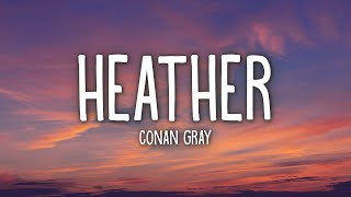 Conan Gray  Heather Lyrics [upl. by Noseyt]