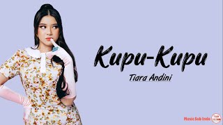 Tiara Andini  KupuKupu  Lirik Lagu [upl. by Tatianas185]