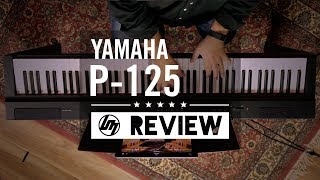 Yamaha P125 Digital Piano Review  Better Music [upl. by Yhtommit]