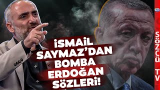 İsmail Saymaz Erdoğana Seçimi Kaybettiğini Hatırlattı Erdoğana Unutulmayacak Sözler [upl. by Udela455]