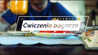 Wstawaki 33 Ćwiczenia bogacza [upl. by Arick291]