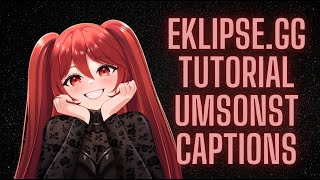 Umsonst Captions EklipseGG Tutorial ✿ [upl. by Ambrosia]