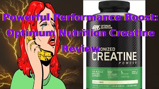 Powerful Performance Boost Optimum Nutrition Creatine Review [upl. by Watkins850]