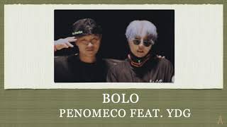 BOLO  PENOMECO FEAT YDG EASY LYRICS [upl. by Lramaj994]