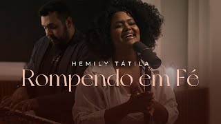 ROMPENDO EM FÉ  Hemily Tatila [upl. by Idna644]