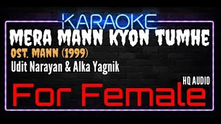 Karaoke Mera Mann Kyon Tumhe Chahe  For Female   Udit Narayan amp Alka Yagnik Ost Mann 1999 [upl. by Nobie]