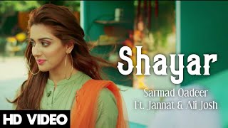 Shayar Jannat Mirza Song  SHAYAR Sarmad Qadeer And Jannat Mirza New Song  Jannat Mirza Bilal Saeed [upl. by Cooperman413]