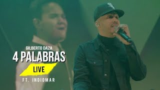 Gilberto Daza  4 Palabras Feat Indiomar  ¿Quién Dijo Miedo LIVE [upl. by Anigger]