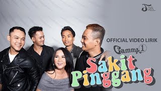 Gamma1  Sakit Pinggang  Official Video Lirik [upl. by Eram]