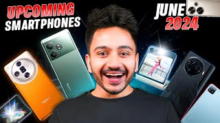 Top 7 Best Upcoming Mobile Phone Launches ⚡⚡June 2024 [upl. by Suisyola]