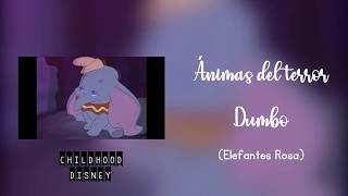 Ánimas del terror  Elefantes Rosa De quotDumboquotLetra Disney Studio [upl. by Rosenblum]