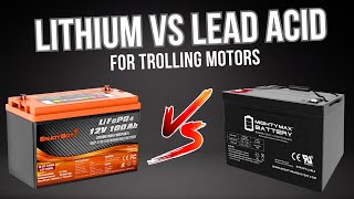 Lithium VS Lead Acid Batteries for Trolling Motors [upl. by Ijnek]