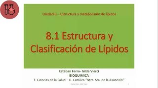 Clase Teórica Bioquímica 81 1 Estructura y Clasificación de Lípidos [upl. by Alvarez]