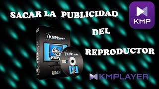 Sacar la publicidad del KMplayer [upl. by Elatan]