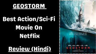 Best ActionSciFi Movie On Netflix  Geostorm  Movie Review [upl. by Shel]