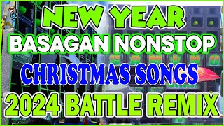 NEW YEAR BASAGAN CHRISTMAS BATTLE MIX 2024 ✨🧑‍🎄 MALUPET TO SA SPEAKER MO DITO  SAYAWAN SA PILIPINAS [upl. by Eindys]