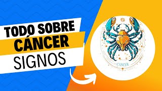 TODO SOBRE CÁNCER El Signo de la Emoción y la Protección  Descubre sus Secretos [upl. by Yrad]