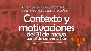 Contexto y motivaciones del 31 de mayo  panel de conversación [upl. by Andrel]