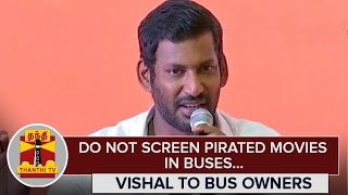 Do not Screen Pirated Movies in Buses  Vishal to Bus Owners  Thanthi TV [upl. by Ilrac]