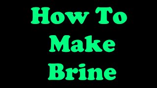 How To Make Brine  Brining 101  Easy Brine Recipe  Pigskin Barbeque [upl. by Anelem]