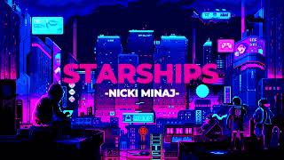 🚀Starships  Nicki Minaj SlowedReverb [upl. by Attenov597]