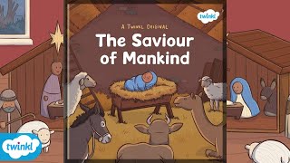 Twinkl Originals  The Saviour of Mankind  Christmas Read Along Ages 57 [upl. by Nesnaj]