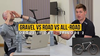 Gravel vs Road vs AllRoad Do We Really Need All Three  Torque It Out Podcast [upl. by Notneiuq414]