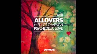 Allovers and Elliot Chapman  Psychedelic Love Earnshaw and Hayes Remix [upl. by Cyprio510]