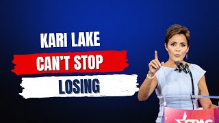 Kari Lake Cant Stop Losing [upl. by Bixler915]