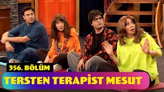 Tersten Terapist Mesut  356 Bölüm Güldür Güldür Show [upl. by Enedan262]