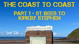 Hiking the Coast to Coast  Part 1 St Bees to Kirkby Stephen [upl. by Feinstein]