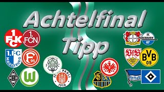 DFBPokal Achtelfinale  Ergebnis Tipps  Wer kommt weiter [upl. by Nevanod384]