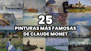 Las 25 PINTURAS más FAMOSAS de CLAUDE MONET 2025 [upl. by Avruch]