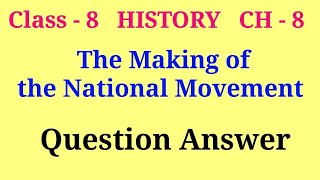 the making of the national movement class 8 question answer  class 8 history ch 8 question answer [upl. by Anastasius]