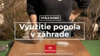 STALE DOBRI  VYUZITIE POPOLA V ZAHRADE [upl. by Somerville]