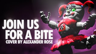 quotJOIN US FOR A BITEquot RemixCover ▶ Sister Location Song  Alexander Rose feat Pia J [upl. by Rimola]