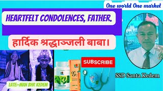 Heartfelt Condolences Father हार्दिक श्रद्धाञ्जली बाबा।DXN BOM amp DXN All Family 1World1MarketDXN [upl. by Odrautse602]