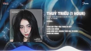 Thuỷ Triều 1 Hour  Quang Hùng MasterD Duzme Remix  Nhắm mắt lại hôn vào taiNhạc HOT Tik Tok [upl. by Richmound]