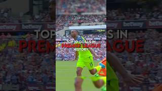 Top 10 goals in Premier League history [upl. by Harris]