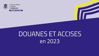 Nos services des Douanes amp Accises  missions et chiffres 2023 [upl. by Hasen]