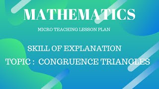 Micro teaching  Skill of explanation  Mathematics  Congruence triangles [upl. by Su]