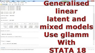 Generalised linear latent and mixed models Use gllamm With STATA 18 [upl. by Letnuhs]