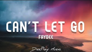 Faydee  Cant Let Go lyrics [upl. by Winonah51]