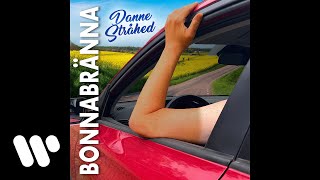 Danne Stråhed  Bonnabränna Official Audio [upl. by Inihor394]