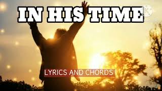 IN HIS TIME  LYRICS AND CHORDS [upl. by Goltz]