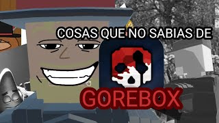 COSAS QUE NO SABIAS DE GOREBOX [upl. by Isbel]