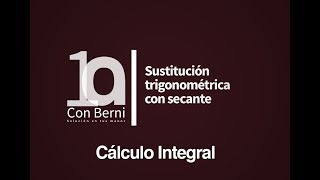 Sustitución trigonométrica con secante  Ejemplo 59 [upl. by Schuyler]