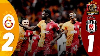 Galatasaray 21 Beşiktaş  MAÇ ÖZETİ  Trendyol Süper Lig  Önemli Kareler [upl. by Obau]